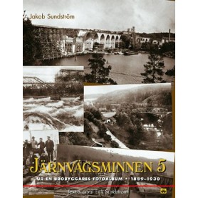 Böcker BOK105 Järnvägsminnen 5 Ur en brobyggares fotoalbum 1889-1930